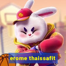 erome thaissafit